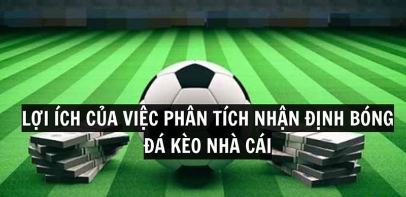 Lợi ích của việc phân tích kèo nhà cái