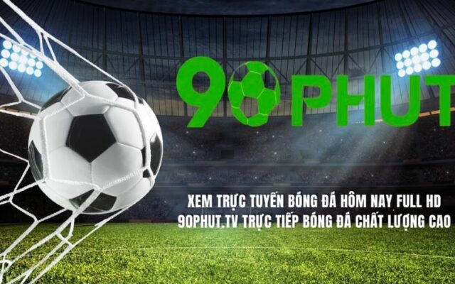 90Phut TV trang xem trực tiếp bóng đá