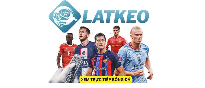 Latkeotv xem bóng đá hd, bình luận tiếng Việt